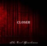 Closer (FRA) : The Evil Gentlemen